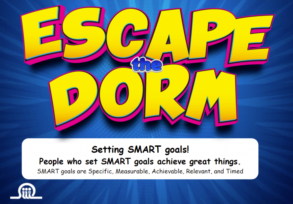 Escape the Dorm Goal SEtting Module for Youth