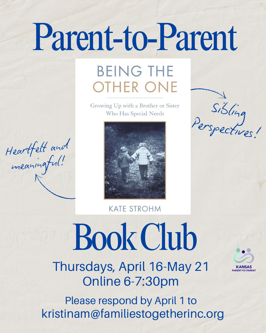 Parent-to-Parent Book Club Book Club will meet for six weeks over Zoom on Thursday evenings from 6-7:30pm for six weeks, beginning April 16-May 21. reading Being The Other One, by Kate Strohm