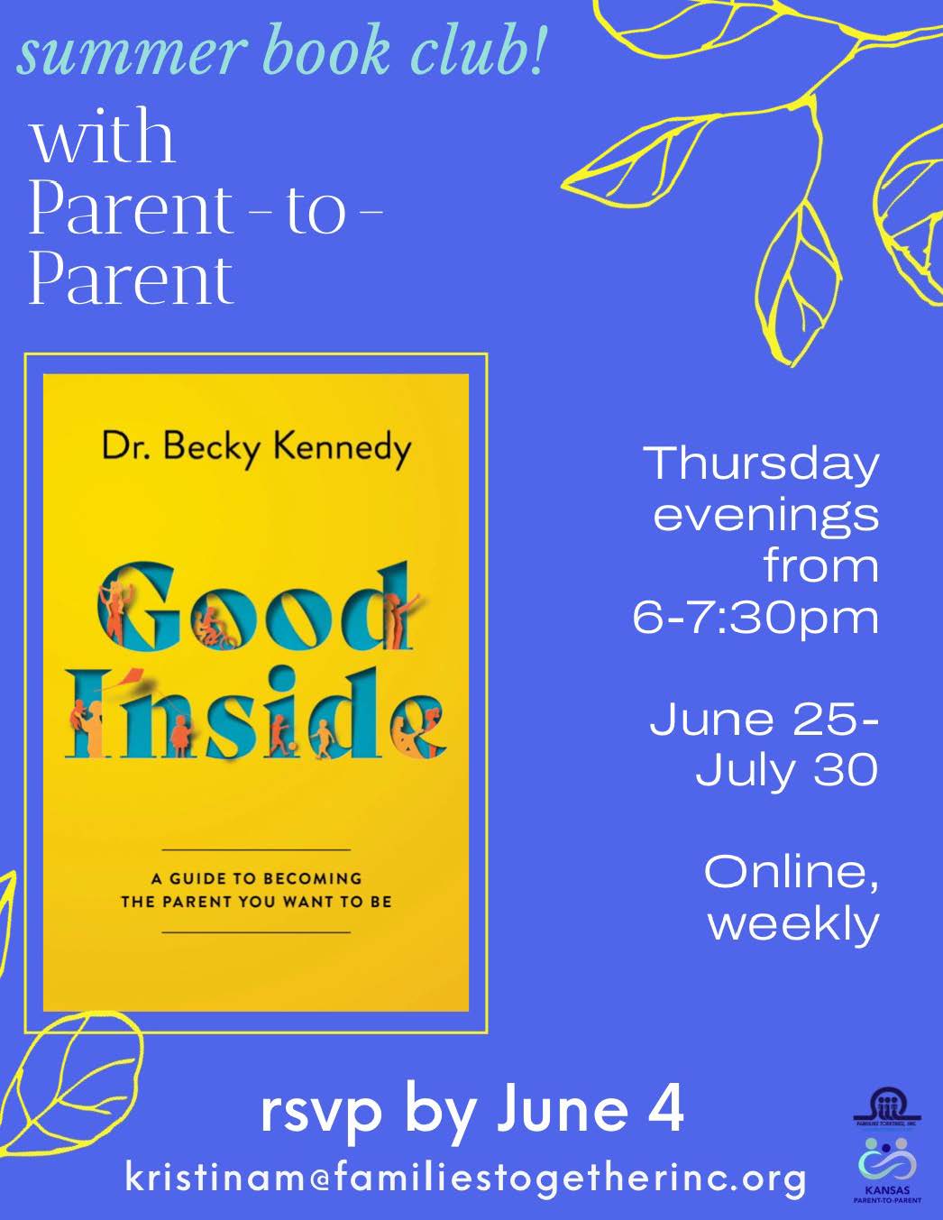 You're invited! Join us this summer for a Families Together, Inc. Parent-to-Parent Book Club. We'll be reading Good Inside, by Dr. Becky Kennedy. Good Inside is a compassionate, practical guide to parenting (and living) with connection, confidence, and grace. Together we’ll explore how to see ourselves and our kids as “good inside,” even when things get messy. Book Club will meet over Zoom Thursday evenings from 6-7:30pm from June 25-July 30th. Books are provided by Parent-to-Parent. Space is limited! RSVP deadline to attend is June 8. Email kristinam@familiestogetherinc.org today to secure your spot!